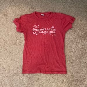 “Everyone Loves an Italian Girl” T-shirt Medium